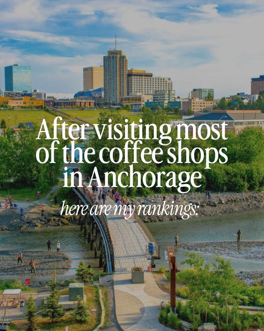 Anchorage coffee shop rankings